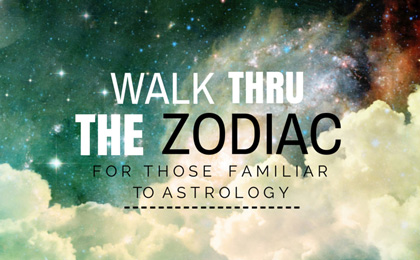 walk thru the zodiac